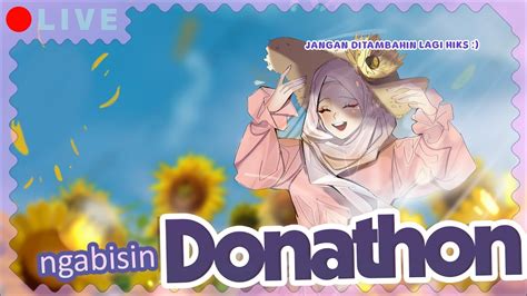 Donathon Part Mari Kita Habiskan Donathon Ini Dengan Bermain