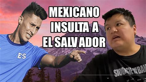 Youtuber Mexicano Arremete Duro Contra El Salvador Dan Verg Enza Y