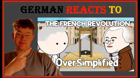 German Reacts To The French Revolution Oversimplified Part Youtube