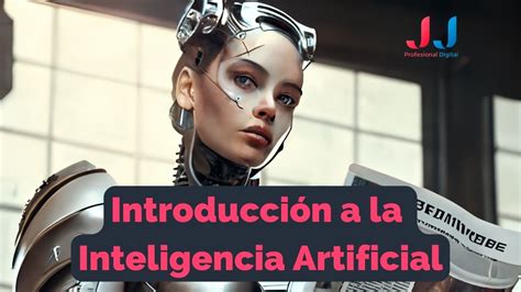 Introducción A La Inteligencia Artificial Conceptos Básicos Y