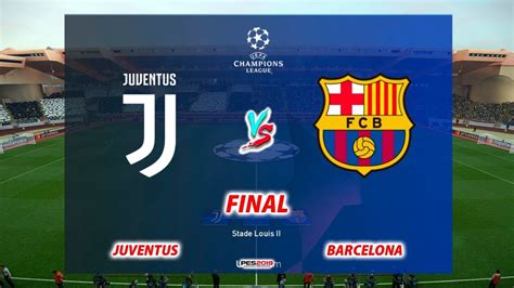 Pes Juventus Vs Barcelona Final Uefa Champions League