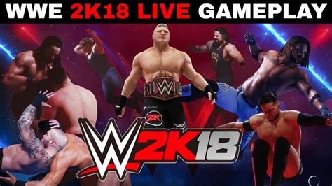 Wwe 2k18 Brock Lesnar Roman Reigns Orton Aj Styles John Cena And More