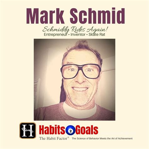 S626 Mark Schmid Habits 2 Goals Podcast Wmartin Grunburg