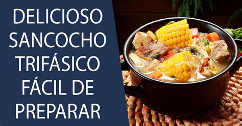 Pasos Para Preparar Sancocho Trif Sico Colombiano Recetas F Ciles