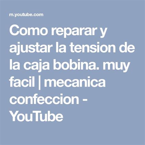 Como Reparar Y Ajustar La Tension De La Caja Bobina Muy Facil