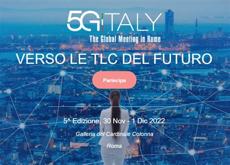 5G Italy 2022 Verso Le TLC Del Futuro Roma E Online Europainnovazione