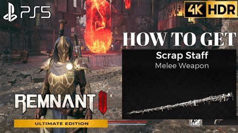 How To Get Scrap Staff Remnant 2 Scrap Staff Weapon Location Remnant