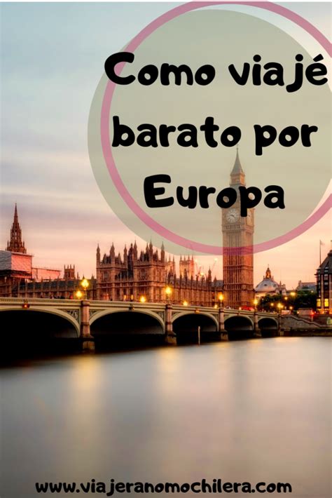 Como Viajar A Europa Barato Por Cuenta Propia La Gu A Definitiva Artofit