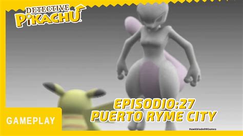 La Promesa De Pikachu A Mewtwo Puerto Ryme City Detective Pikachu