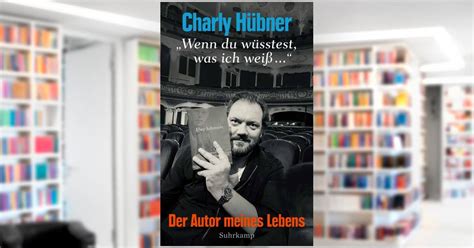 Wenn Du W Sstest Was Ich Wei Buch Von Charly H Bner Suhrkamp