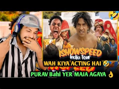 Ishowspeed India Tour Purav Jha Reaction Purav Jha New Video Purav