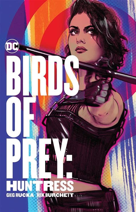 Birds Of Prey Huntress Dc Comics