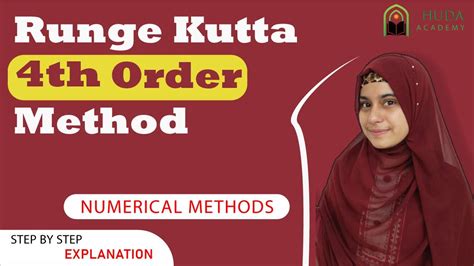 Numerical Methods Runge Kutta Method 4th Order Huda Academy