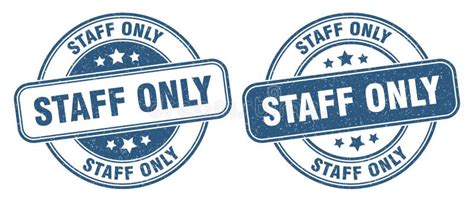 Staff Only Stamp Staff Only Label Round Grunge Sign Stock Vector