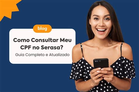 Como Consultar Meu CPF No Serasa Guia Completo E Atualizado