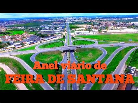 Anel Vi Rio De Feira De Santana Br Para Br Youtube