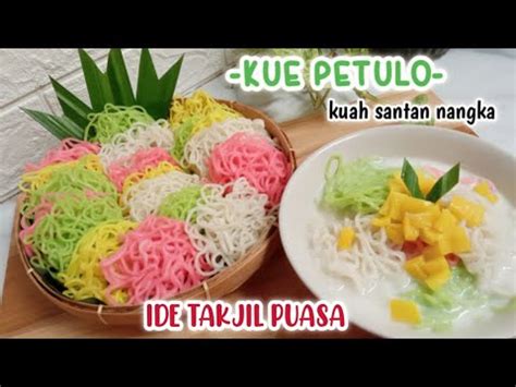 TANPA CETAKAN PETULO KUAH SANTAN IDE TAKJIL PUASA YouTube