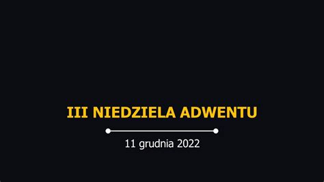 Niedziela Adwentu Grudnia Youtube