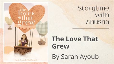 The Love That Grew By By Sarah Ayoub Hd Storytime With Anusha