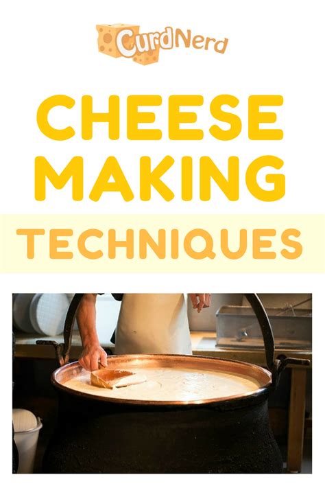 Cheese Making Techniques For Home Cheese Making | Curd Nerd | Cheese ...