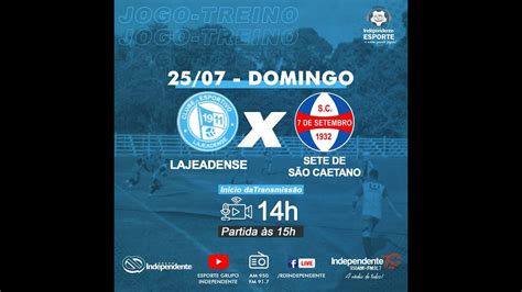 Sete de São Caetano x Lajeadense Ao vivo YouTube