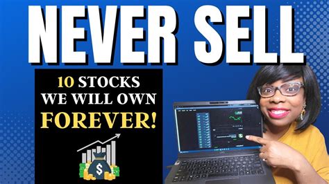 10 Stocks To Buy And Hold FOREVER Stocks We Will NEVER SELL Stocks