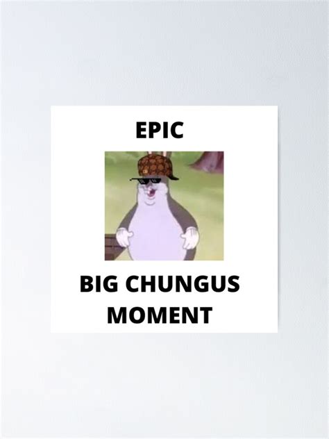 Epic Big Chungus Moment Logo Poster By Kjoooney Redbubble