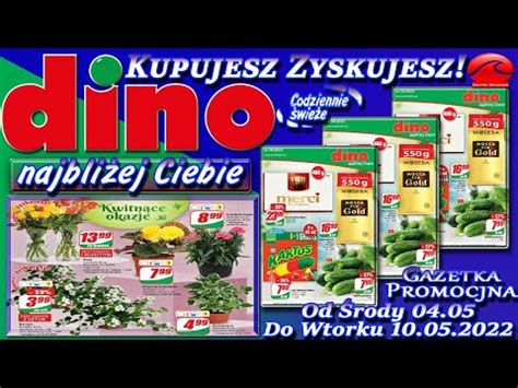 Dino Nowa Gazetka Promocyjna Od Środy 04 05 2022 Blisko Ciebie