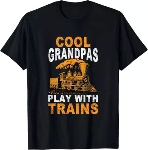 Hot Trending T Shirt With Cool Grandpas Play With Trains Locomotive Train Grandpa Design Preview