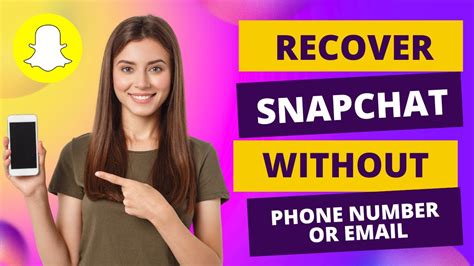 How To Recover Your Snapchat Account Without Phone Number Or Email