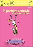 Amazon Fr Le Cahier De La Positive Attitude Olivia Toja Livres