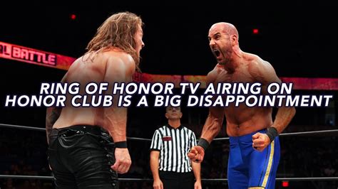 Ring Of Honor Tv Airing On Honor Club Is A Big Disappointment Youtube