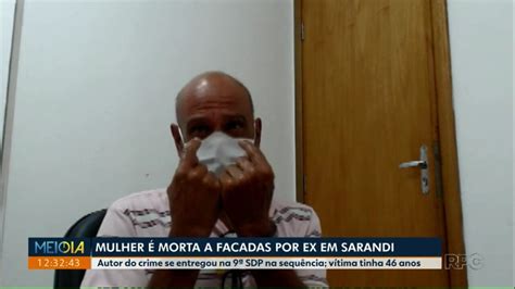 Homem Se Entrega à Polícia Após Matar Ex Mulher Em Sarandi Norte E