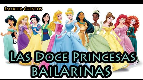 Las Doce Princesas Bailarinas O Los Zapatitos Desgastados ★ Cuentos