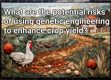 What are the potential risks of using genetic engineering to enhance ...