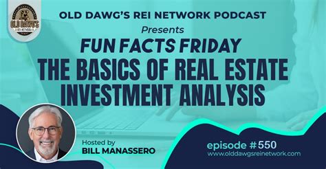 The Basics Of Real Estate Investment Analysis Old Dawg S Rei Network