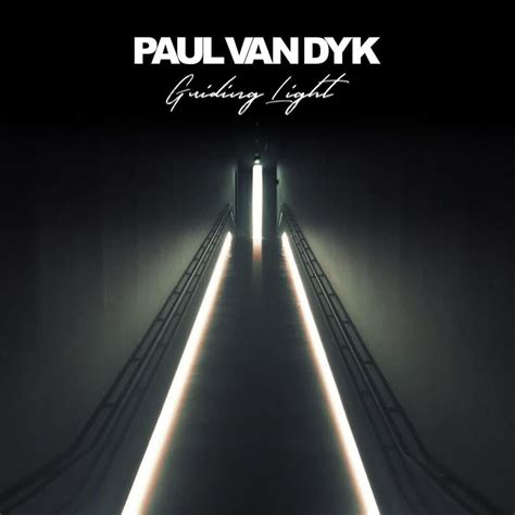 Paul Van Dyk Guiding Light Lyrics And Tracklist Genius