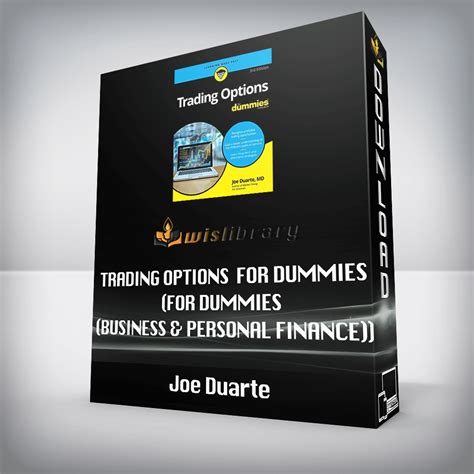 Joe Duarte Trading Options For Dummies For Dummies Business And Personal Finance Wisdom