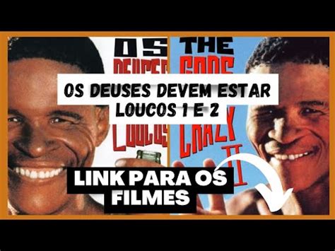 Filme Os Deuses Devem Estar Loucos E Youtube