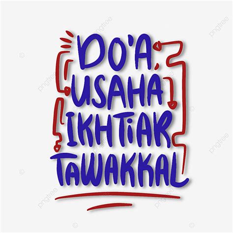 Doa Usaha Ikhtiar Tawakal Prayer Effort Trust Islamic Motivational Quotes Lettering, Arabic ...