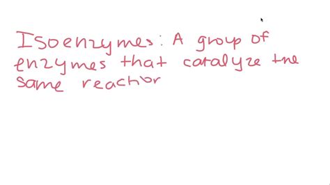 SOLVED:What are isoenzymes? List two examples of isoenzymes.