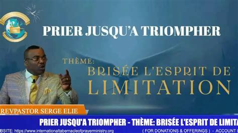 PRIER JUSQUA TRIOMPHER THÈME BRISÉE LESPRIT DE LIMITATION YouTube