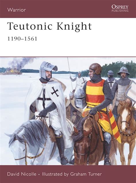 Teutonic Knight 11901561 Warrior David Nicolle Osprey Publishing