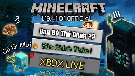 Minecraft Pe 1 19 41 01 Chính Thức Và Những điều Kỳ Lạ Khi Trải Nghiệm