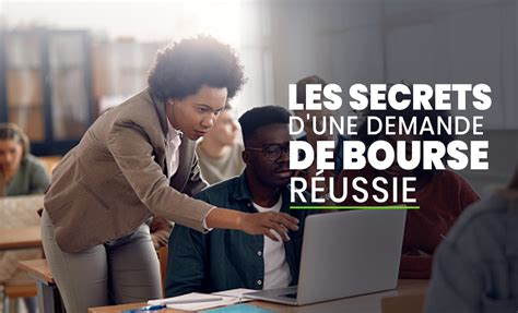 Les Secrets D Une Demande De Bourse R Ussie