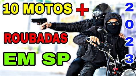 As 10 Motos mais Roubadas em São Paulo até Agora YouTube