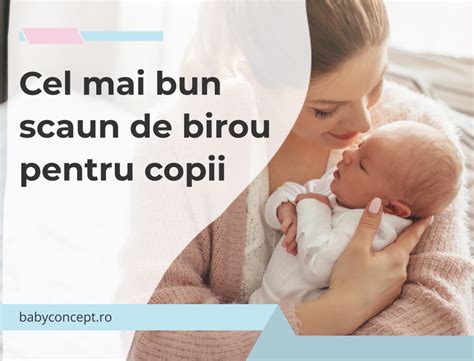 Cel Mai Bun Scaun De Birou Pentru Copii 2023 BabyConcept