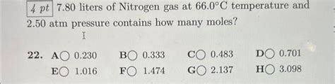 Solved Pt Liters Of Nitrogen Gas At C Temperature Chegg