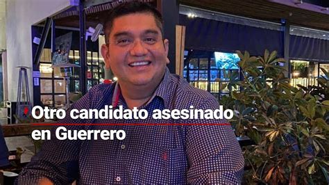 Asesinan Al Candidato Alfredo Barrientos En Guerrero Javier Alatorre