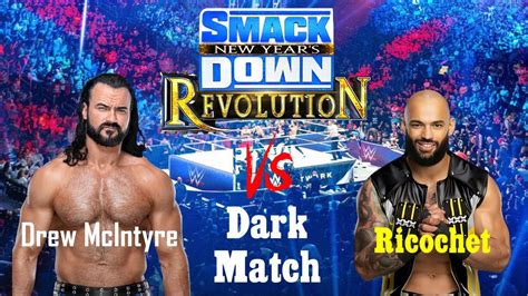 Wwe Smackdown New Years Revolution 2024 Drew Mcintyre Vs Ricochet